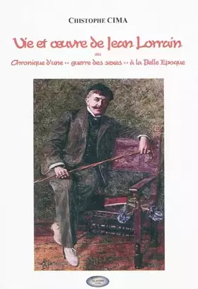 Couverture du produit · Vie et oeuvre de Jean Lorrain: Chronique d'une "guerre des sexes" à la Belle Epoque