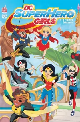 Couverture du produit · DC SUPER HERO GIRLS - Tome 1