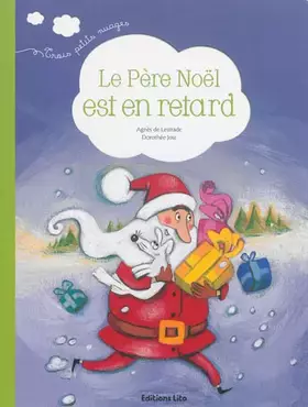Couverture du produit · Trois Petits Nuages : le Pere Noël Est en Retard - Dès 2 ans