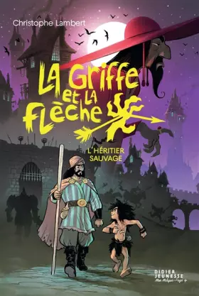 Couverture du produit · La Griffe et la flèche, tome 1 - L'héritier sauvage