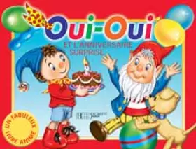 Couverture du produit · Oui-oui et l'anniversaire surprise