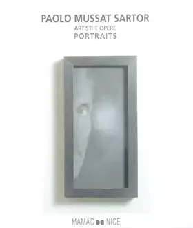Couverture du produit · Paolo Mussat Sartor : artisti e opere portraits exposition Nice