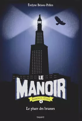 Couverture du produit · Le Manoir Saison 2 - L'Exil, Tome 04: Le Phare des Brumes