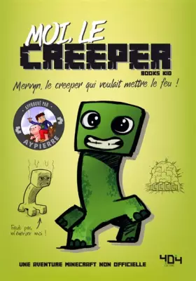 Couverture du produit · Moi, le creeper - Une aventure Minecraft - Roman junior - Dès 8 ans (1)