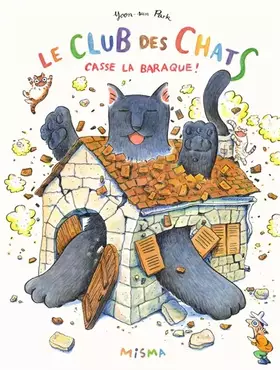 Couverture du produit · Le club des chats casse la baraque !