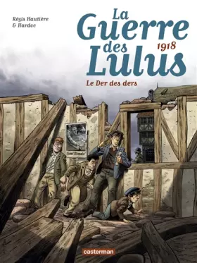 Couverture du produit · La guerre des Lulus T5 - Le der des ders