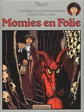 Couverture du produit · Adèle Blanc-Sec, tome 4 : Momies en Folie