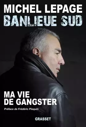 Couverture du produit · Banlieue sud : Ma vie de gangster