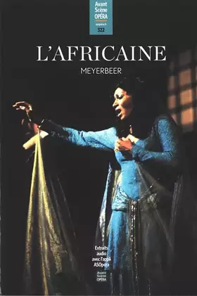 Couverture du produit · L'Africaine (Meyerbeer): L'Avant-Scène Opéra n° 322