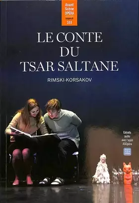 Couverture du produit · Le Conte du tsar Saltan (Rimski-Korsakov): L'Avant-Scène Opéra n°333