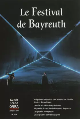 Couverture du produit · L'Avant-Scène Opéra, N° 274, Mai-juin 201 : Le festival de Bayreuth