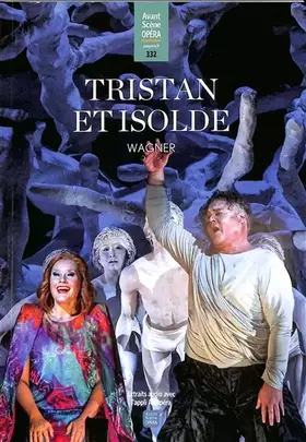 Couverture du produit · Tristan et Isolde (Wagner): L'Avant-Scène Opéra n° 332