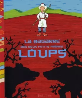 Couverture du produit · La bagarre des deux petits frères loup