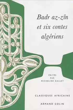 Couverture du produit · Badr az-zîn et six contes algériens