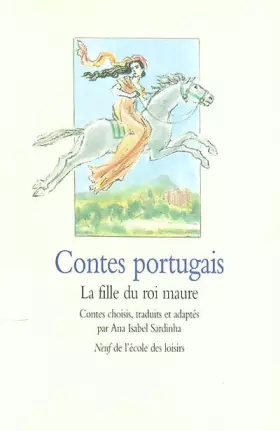 Couverture du produit · Contes portugais : La Fille du roi Maure