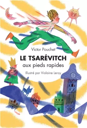 Couverture du produit · Le Tsarevitch aux Pieds Rapides