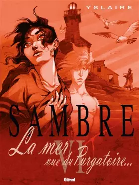 Couverture du produit · Sambre - Tome 06 : La mer vue du purgatoire...