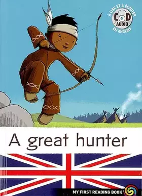 Couverture du produit · My First Reading Book : A great hunter (Avec CD)