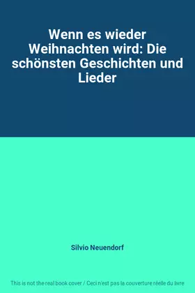 Couverture du produit · Wenn es wieder Weihnachten wird: Die schönsten Geschichten und Lieder