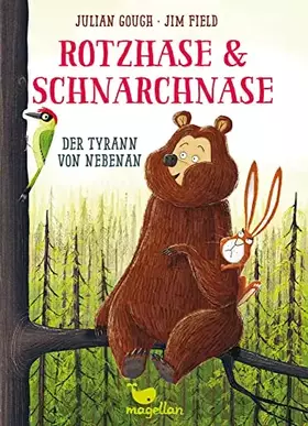 Couverture du produit · Rotzhase & Schnarchnase - Der Tyrann von nebenan: Ein frühlingshaftes Kinderbuch für Erstleserinnen und Erstleser