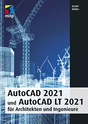 Couverture du produit · AutoCAD 2021 und AutoCAD LT 2021 für Architekten und Ingenieure (mitp Professional)