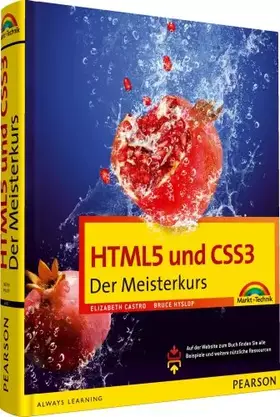 Couverture du produit · HTML5 und CSS3 - HTML5 und CSS3. Der Meisterkurs. Alle neuen Funktionen und Möglichkeiten von HTML5 und CSS3 werden umfassend e