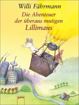 Couverture du produit · Die Abenteuer der überaus mutigen Lillimaus