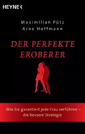 Couverture du produit · Der perfekte Eroberer: Wie Sie garantiert jede Frau verführen - Die bessere Strategie
