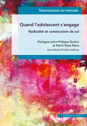 Couverture du produit · Quand l'adolescent s'engage: Radicalité et construction de soi