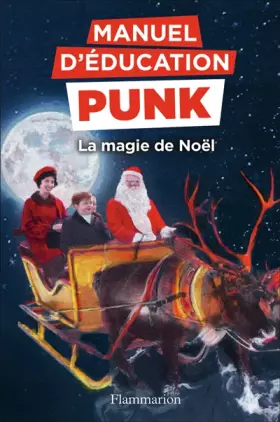 Couverture du produit · Manuel d'éducation punk: La magie de Noël