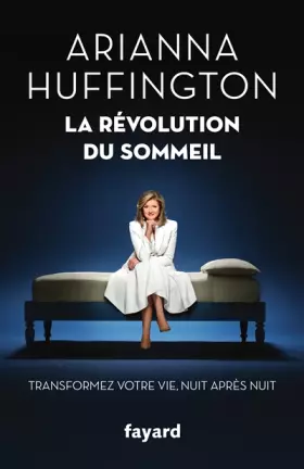Couverture du produit · La Révolution du sommeil: Transformez votre vie, nuit après nuit