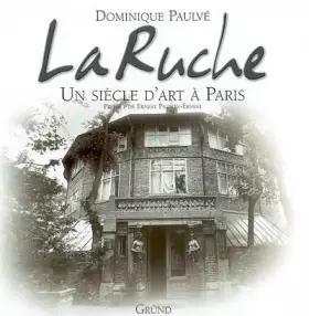Couverture du produit · La Ruche. Un siècle d'art à Paris