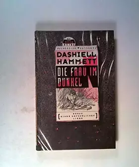 Couverture du produit · Die Frau im Dunkel. Roman einer gefährlichen Liebe