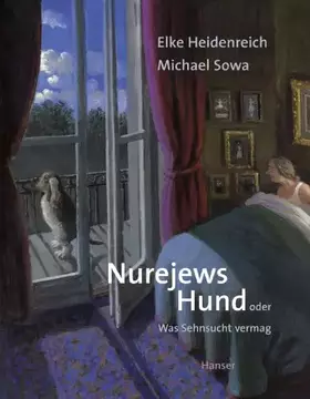 Couverture du produit · Nurejews Hund: Was Sehnsucht vermag