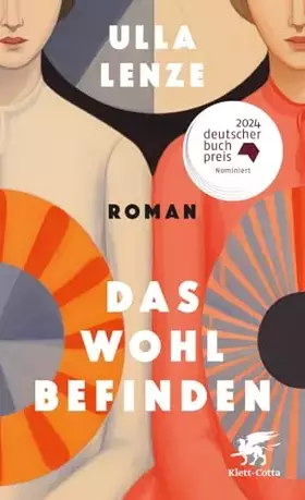 Couverture du produit · Das Wohlbefinden: Roman | Nominiert für den Deutschen Buchpreis 2024
