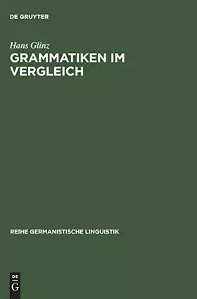Couverture du produit · Grammatiken im Vergleich: Deutsch - Französisch - Englisch - Latein. Formen - Bedeutungen - Verstehen (Reihe Germanistische Lin