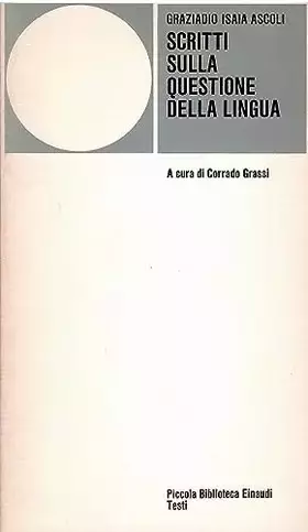 Couverture du produit · Scritti sulla questione della lingua (Piccola biblioteca Einaudi. Nuova serie, Band 383)