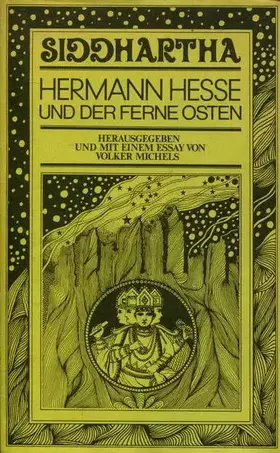 Couverture du produit · Siddhartha - Hermann Hesse und der Ferne Osten. Erzählungen, Legenden, Tagebücher, Essays