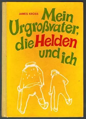 Couverture du produit · James Krüss: Mein Urgroßvater, die Helden und Ich