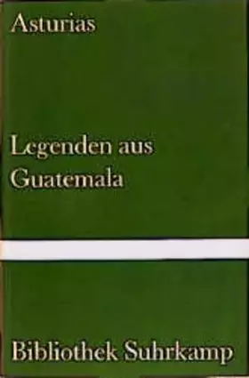 Couverture du produit · Legenden aus Guatemala (Bibliothek Suhrkamp)