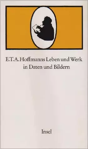 Couverture du produit · E. T. A. Hoffmanns Leben und Werk in Daten und Bildern