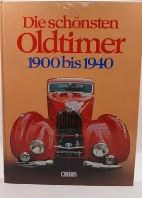 Couverture du produit · Die schönsten Oldtimer. 1900 bis 1940.