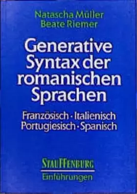 Couverture du produit · Generative Syntax der romanischen Sprachen: Französisch, Italienisch, Portugiesisch, Spanisch (Stauffenburg Einführungen)