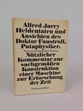 Couverture du produit · Heldentaten und Ansichten des Doktor Faustroll, Pataphysiker.