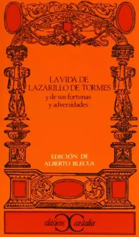 Couverture du produit · La Vida de Lazarillo de Tormes, y de Sus Fortunas y Adversidades (Clasicos Castalia)
