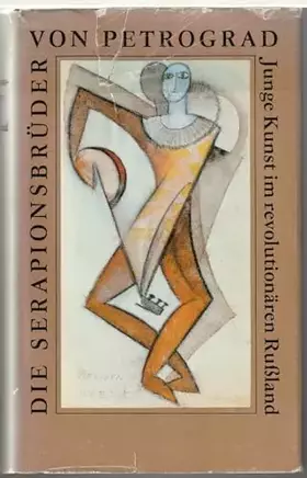 Couverture du produit · Die Serapionsbrüder von Petrograd. Junge Kunst im revolutionären Rußland