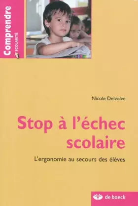 Couverture du produit · Stop à l'échec scolaire: L'ergonomie au secours des élèves (2010)