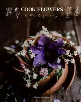 Couverture du produit · Cook Flowers & Photography (French Edition)