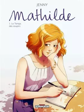 Couverture du produit · Mathilde T01: Le Temps des soupirs