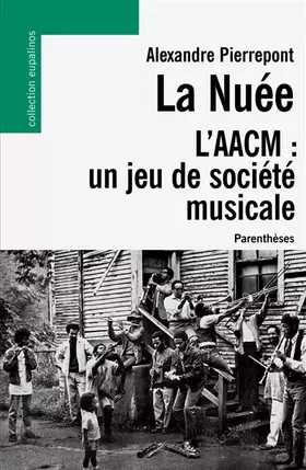 Couverture du produit · La Nuée, l'AACM : un jeu de société musicale